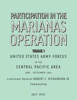 Participation in the Marianas Operation Volume I