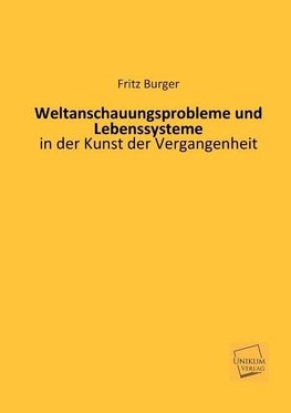 Weltanschauungsprobleme und Lebenssysteme