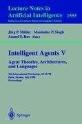 Intelligent Agents V: Agents Theories, Architectures, and Languages