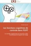 Les fonctions cognitives de controle dans l'ESPT