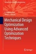 Mechanical Design Optimization Using Advanced Optimization Techniques