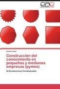 Construcción del conocimiento en pequeñas y medianas empresas (pymes)