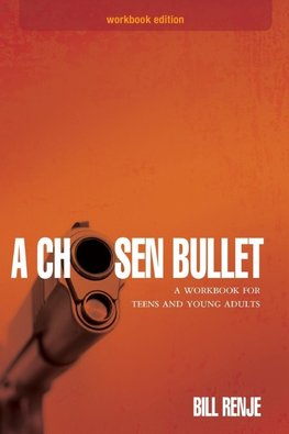 A Chosen Bullet