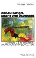 Organisation, Macht und Ökonomie