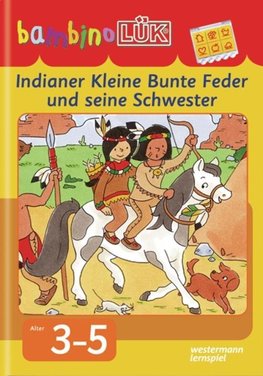 bambinoLÜK. Indianer Kleine Bunte Feder und seine Schwester