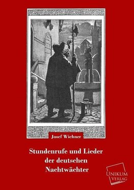 Stundenrufe und Lieder der deutschen Nachtwächter