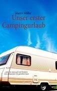 Unser erster Campingurlaub