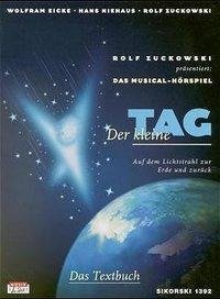 Der kleine Tag. Musical-Hörspiel. Textbuch