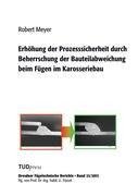 Erhöhung der Prozesssicherheit durch Beherrschung der Bauteilabweichung beim Fügen im Karosseriebau