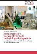 Fundamentos y perspectivas de la metodología indagatoria