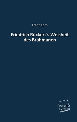 Friedrich Rückert's Weisheit des Brahmanen