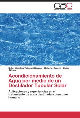 Acondicionamiento de Agua por medio de un Destilador Tubular Solar