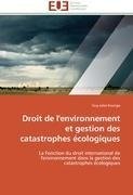 Droit de l'environnement et gestion des catastrophes écologiques