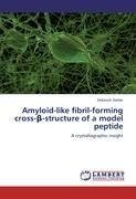 Amyloid-like fibril-forming cross-ß-structure of a model peptide