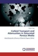 Colloid Transport and Attenuation in Saturated Porous Media