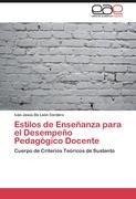 Estilos de Enseñanza para el Desempeño Pedagógico Docente