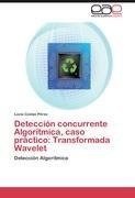 Detección concurrente Algorítmica, caso práctico: Transformada Wavelet