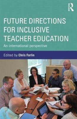 Forlin, C: Future Directions for Inclusive Teacher Education