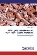 Life-Cycle Assessment of Built-Asset Waste Materials