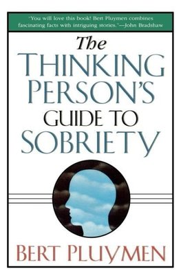 The Thinking Person's Guide to Sobriety