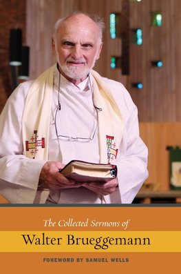 The Collected Sermons of Walter Brueggemann