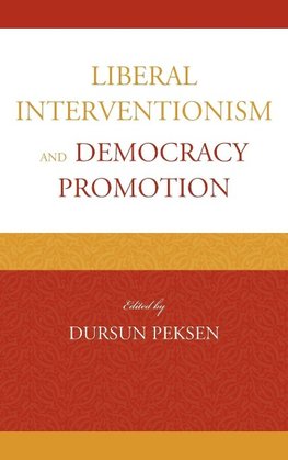 Liberal Interventionism and Democracy Promotion