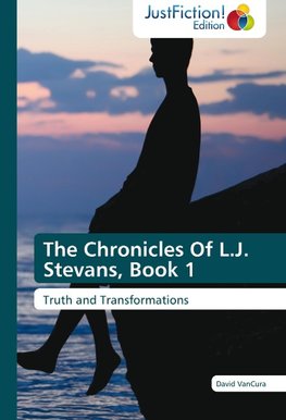 The Chronicles Of L.J. Stevans, Book 1