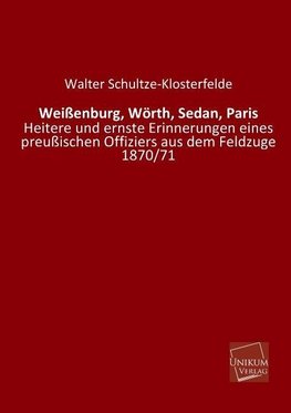 Weißenburg, Wörth, Sedan, Paris