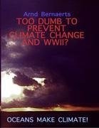 Failures of Meteorology! Unable to Prevent Climate Change and World Wars?