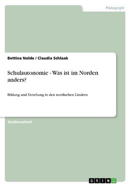 Schulautonomie - Was ist im Norden anders?