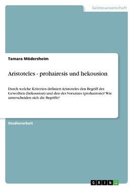 Aristoteles - prohairesis und hekousion