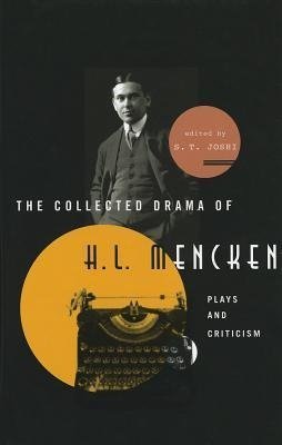 The Collected Drama of H. L. Mencken