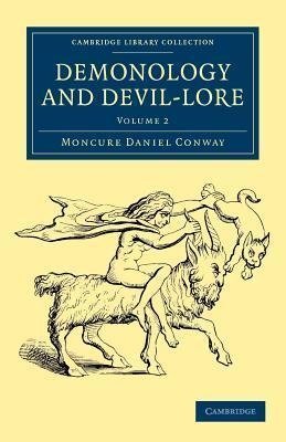 Demonology and Devil-Lore - Volume 2