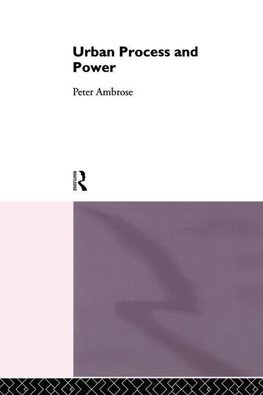 Ambrose, P: Urban Process and Power