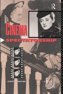 Mayne, J: Cinema and Spectatorship