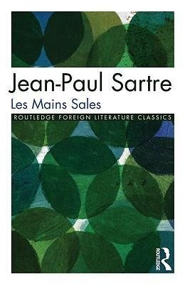 Sartre, J: Les Mains Sales