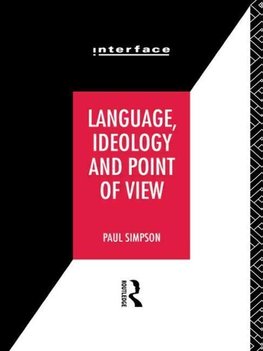 Simpson, P: Language, Ideology and Point of View