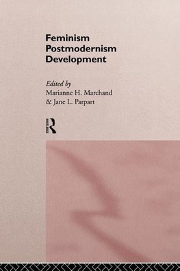 Marchand, M: Feminism/ Postmodernism/ Development