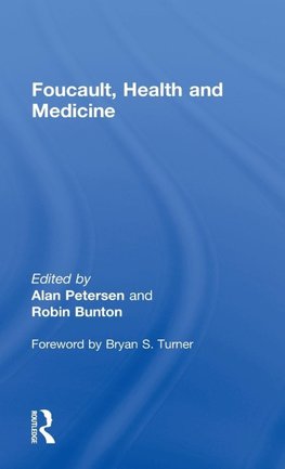 Bunton, R: Foucault, Health and Medicine