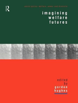 Hughes, G: Imagining Welfare Futures