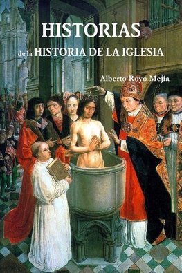 Historias de La Historia de La Iglesia