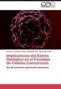 Implicancias del Estrés Oxidativo en el Fenotipo de Células Cancerosas