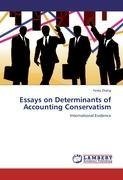 Essays on Determinants of Accounting Conservatism