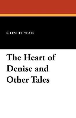 The Heart of Denise and Other Tales