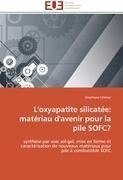 L'oxyapatite silicatée: matériau d'avenir pour la pile SOFC?