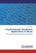 Psychoacoustic Roughness Applications in Music