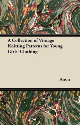 A Collection of Vintage Knitting Patterns for Young Girls' Clothing