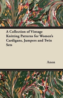 A Collection of Vintage Knitting Patterns for Women's Cardigans, Jumpers and Twin Sets