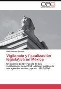 Vigilancia y fiscalización legislativa en México