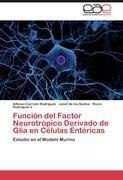 Función del Factor Neurotrópico Derivado de Glia en Células Entéricas